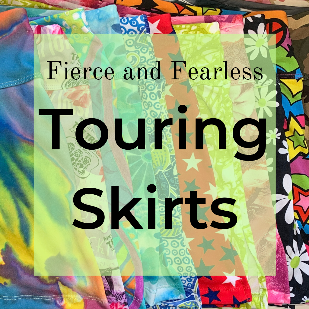 Fierce & Fearless Touring Skirts